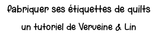 fabriquer ses étiquettes de quilts tutoriel
